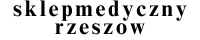 Sklep Medyczny Rzeszów Sklep Medyczny Rzeszów