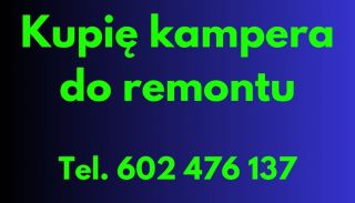 Kupię kampera do remontu Kupię kampera do remontu