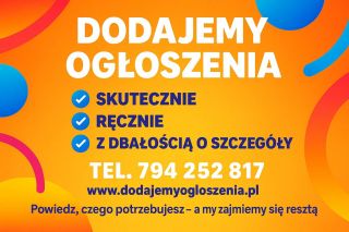 Dodajemy ogłoszenia do nawet 800 portali - skutecznie, ręcznie Dodajemy ogłoszenia do nawet 800 portali - skutecznie, ręcznie
