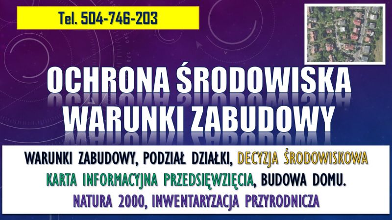 Budowa domu, ochrona środowiska, tel. 504-746-203, warunki zabudowy,  - zdjęcie 1