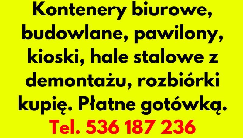 Kontenery biurowe, budowlane, pawilony, kioski, hale stalowe - zdjęcie 1